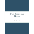 Two Bodies in a Room