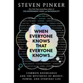 When Everyone Knows That Everyone Knows. . .: Common Knowledge and the Mysteries of Money, Power, and Everyday Life
