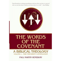 The Words of the Covenant: A Biblical Theology, Volume 2: New Testament Continuation