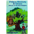 Prince Bravery and Grace - Attack of the Wet Knights