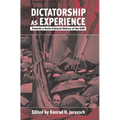 Dictatorship as Experience: Towards a Socio-Cultural History of the Gdr