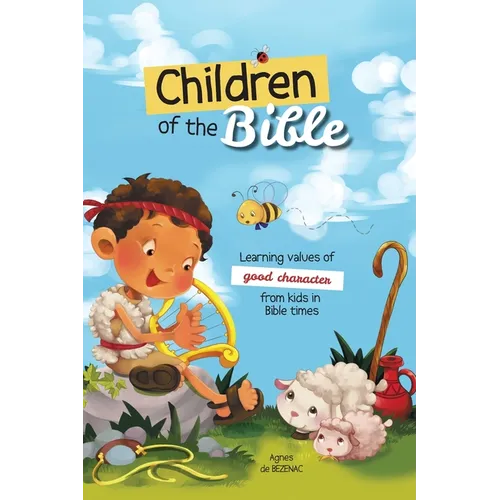 Children of the Bible: Learning values of character from kids in Bible times