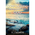 The Confounding Integrity of God's Word