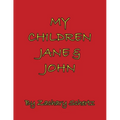 My Children Jane and John