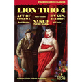 Lion Trio 4: Act of Violence / Naked in the Dark / My Gun, Her Body