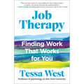 Job Therapy: Finding Work That Works for You
