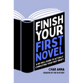 Finish Your First Novel: A No-Bull Guide to Actually Completing Your First Draft