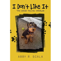 I Don't Like It: The Welsh Terrier Attitude