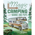 The Magic of Camping with Nannie and Pops
