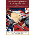 Send Me a Pair of Old Boots & Kiss My Little Girls: The Civil War Letters of Richard and Mary Watkins, 1861-1865
