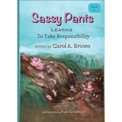 Sassy Pants LEARNS To Take Responsibility