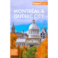 Fodor's Montreal & Quebec City