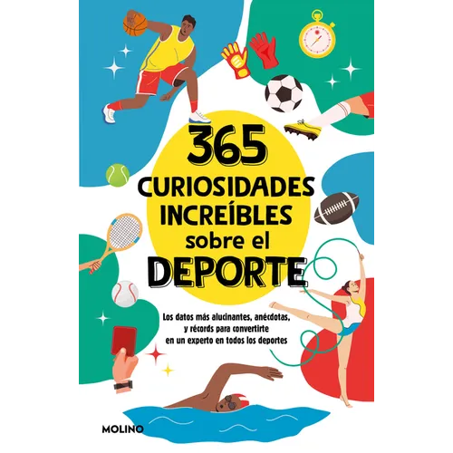 365 Curiosidades Increíbles Sobre El DePorte / 365 Incredible Facts about Sports