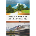 Bergen Norway Adventure 2024: Ultimate Guide to the Enchanting Charms and Hidden Gem of the Land