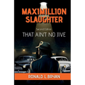 Maximillion Slaughter: That Ain't No Jive
