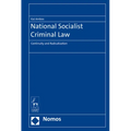 National Socialist Criminal Law: Continuity and Radicalization