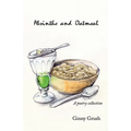 Absinthe and Oatmeal: A Poetry Collection