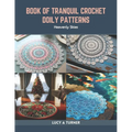 Book of Tranquil Crochet Doily Patterns: Heavenly Skies