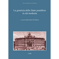 La Giustizia Dello Stato Pontificio in Eta Moderna