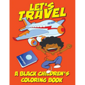 Let's Travel - A Black Children's Coloring Book