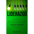 Liderazgo: Mejora tu lenguaje corporal para influenciar a otros a través de comunicación poderosa (Habilidades para una mejor toma de decisiones, mejo