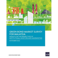 Green Bond Market Survey for Malaysia: Insights on the Perspectives of Institutional Investors and Underwriters