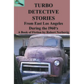 Turbo Detective Stories - From East Los Angeles During the 1960's's