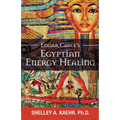 Edgar Cayce's Egyptian Energy Healing