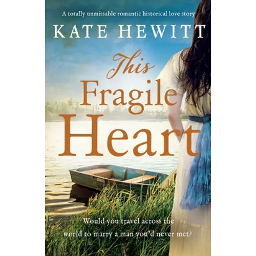 This Fragile Heart: A totally unmissable romantic historical love story