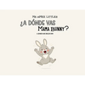 ¿A Dónde Vas Mama Bunny?