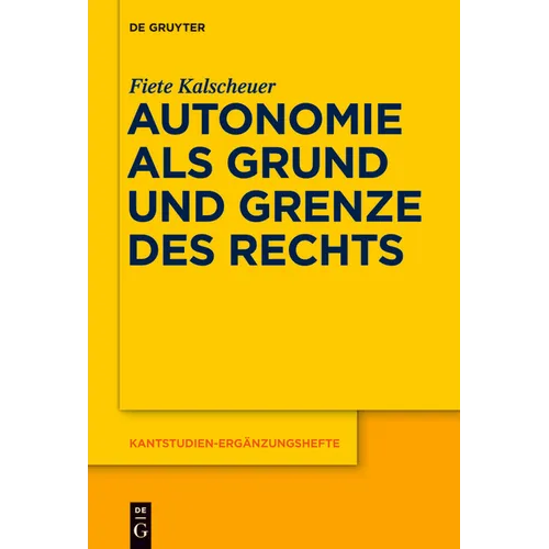 Autonomie als Grund und Grenze des Rechts