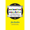 Animation Anecdotes: The Hidden History of Classic American Animation