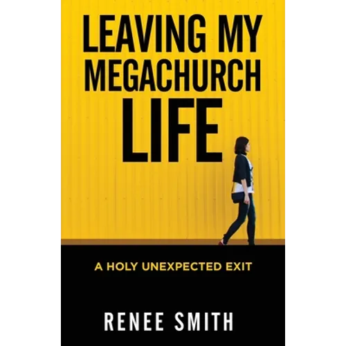 Leaving My Megachurch Life: A Holy Unexpected Exit