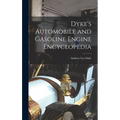 Dyke's Automobile and Gasoline Engine Encyclopedia