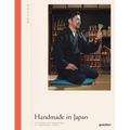 Handmade in Japan: The Pursuit of Perfection in Traditional Crafts