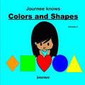 Journee Knows Colors And Shapes Volume 3: A Fun Picture Guessing Game Book for Kids Ages 2-5 Year Old's - Learning Basic Colors And Shapes Theme.