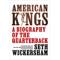American Kings: A Biography of the Quarterback