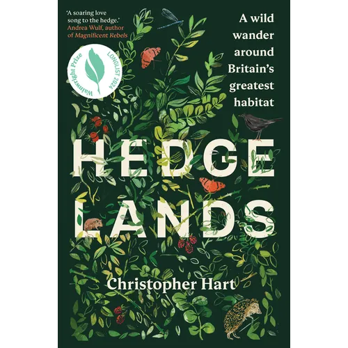 Hedgelands: A Wild Wander Around Britain's Greatest Habitat