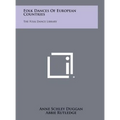 Folk Dances Of European Countries: The Folk Dance Library