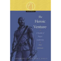 The Heroic Venture: A Parable of Project Leadership