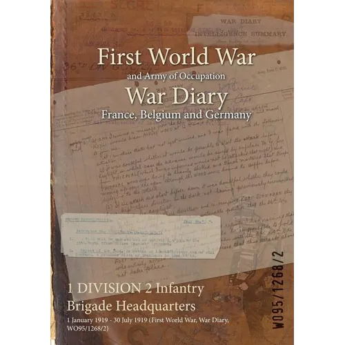 1 DIVISION 2 Infantry Brigade Headquarters: 1 January 1919 - 30 July 1919 (First World War, War Diary, WO95/1268/2)