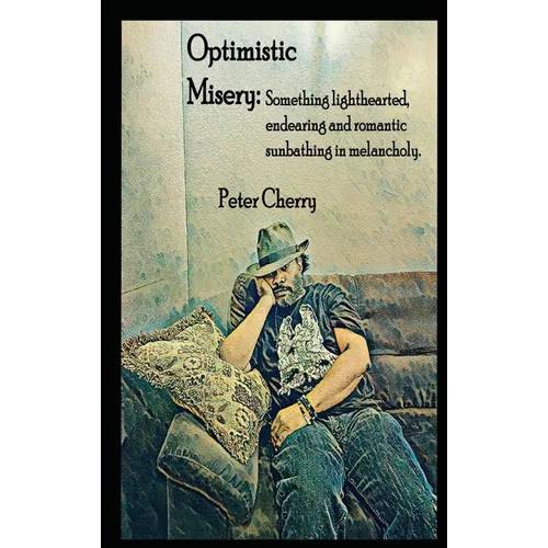 Optimistic Misery: Optimistic Misery