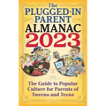 The Plugged-In Parent Almanac 2023