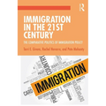 Immigration in the 21st Century: The Comparative Politics of Immigration Policy
