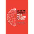 Globalization: Past, Present, Future