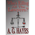 Who's Killing All The Lawyers?