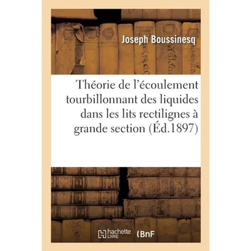 Théorie de l'écoulement tourbillonnant et tumultueux des liquides