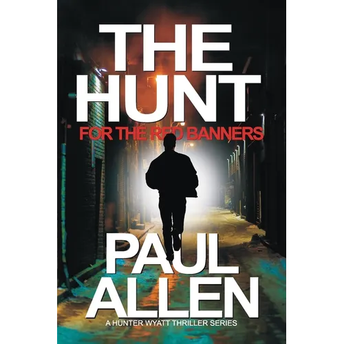 The Hunt for the Red Banners: The man who longed to destroy London