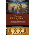 Vida En La Trinidad: Una Introducción a la Teología Con La Ayuda de Los Padres de la Iglesia