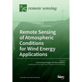 Remote Sensing of Atmospheric Conditions for Wind Energy Applications